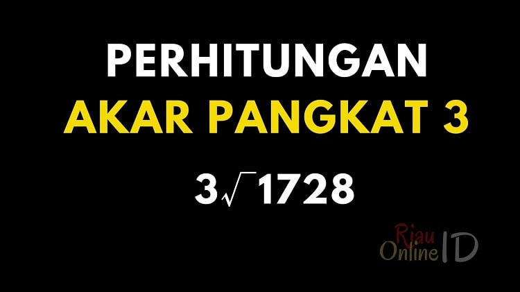 Cara Menghitung Akar Pangkat 3
