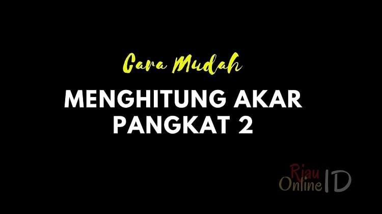 Cara Menghitung Akar Pangkat 2