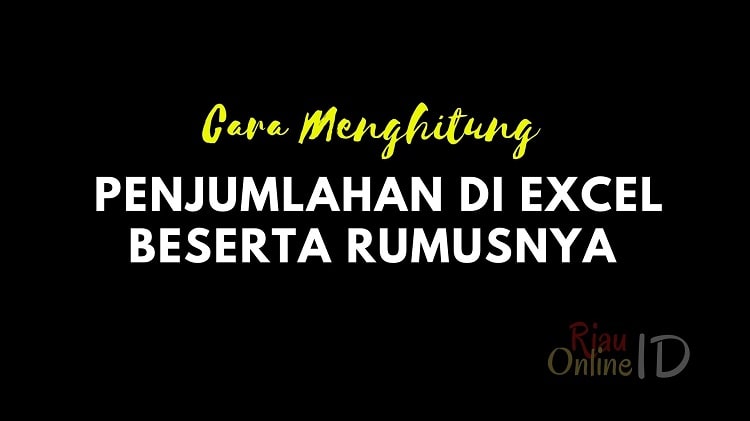 Cara Menghitung Jumlah di Excel