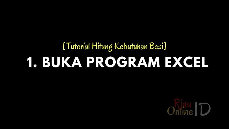 Cara Menghitung Kebutuhan Besi Dengan Excel