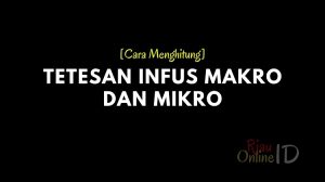 Cara Menghitung Tetesan Infus