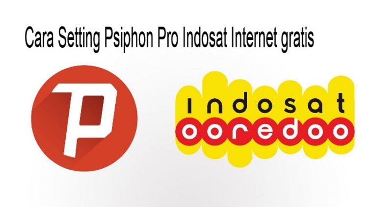 Cara Setting Psiphon Indosat
