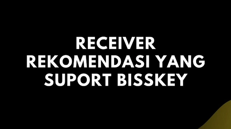 Receiver Rekomendasi yang Support Biss Key