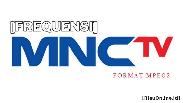 Frekuensi MNC TV Format Mpeg2