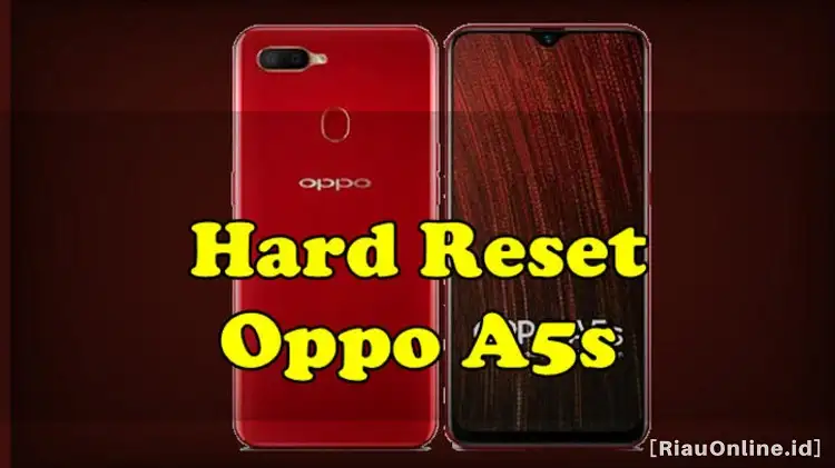 Hard Reset Hp Oppo A5S