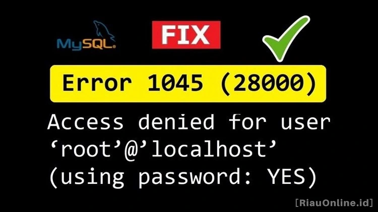 Mengatasi MySQL Error 1045