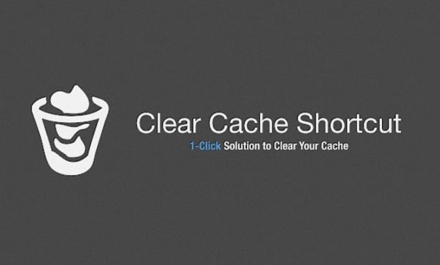 Shortcut Cepat buat Clear Cache