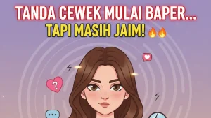 Tanda cewek mulai baper tapi masih jaim