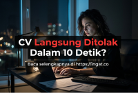 CV Kamu Mungkin Ditolak Dalam 10 Detik Hanya Karena Alasan Ini