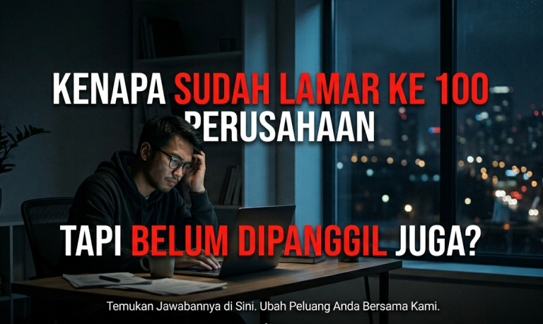 Kenapa Sudah Lamar ke 100 Perusahaan Tapi Belum Dipanggil Juga