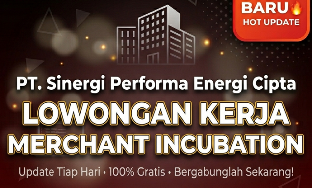 Lowongan Kerja Merchant Incubation PT. Sinergi Performa Energi Cipta